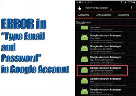 Bypass ERROR in Type Email and Password on Google Account manager