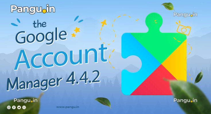 Google Account Manager 4.4.2, 4.2.1, 4.2, 4.1.1 Jellybean API 17