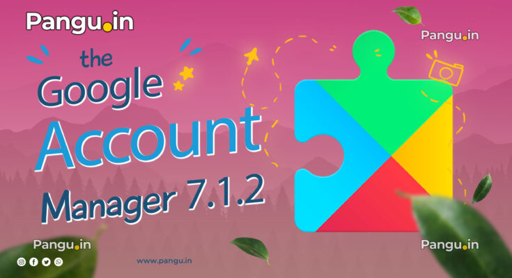 Google Account Manager APK Nougat 7.0, 7.1, 7.1.1, 7.1.2