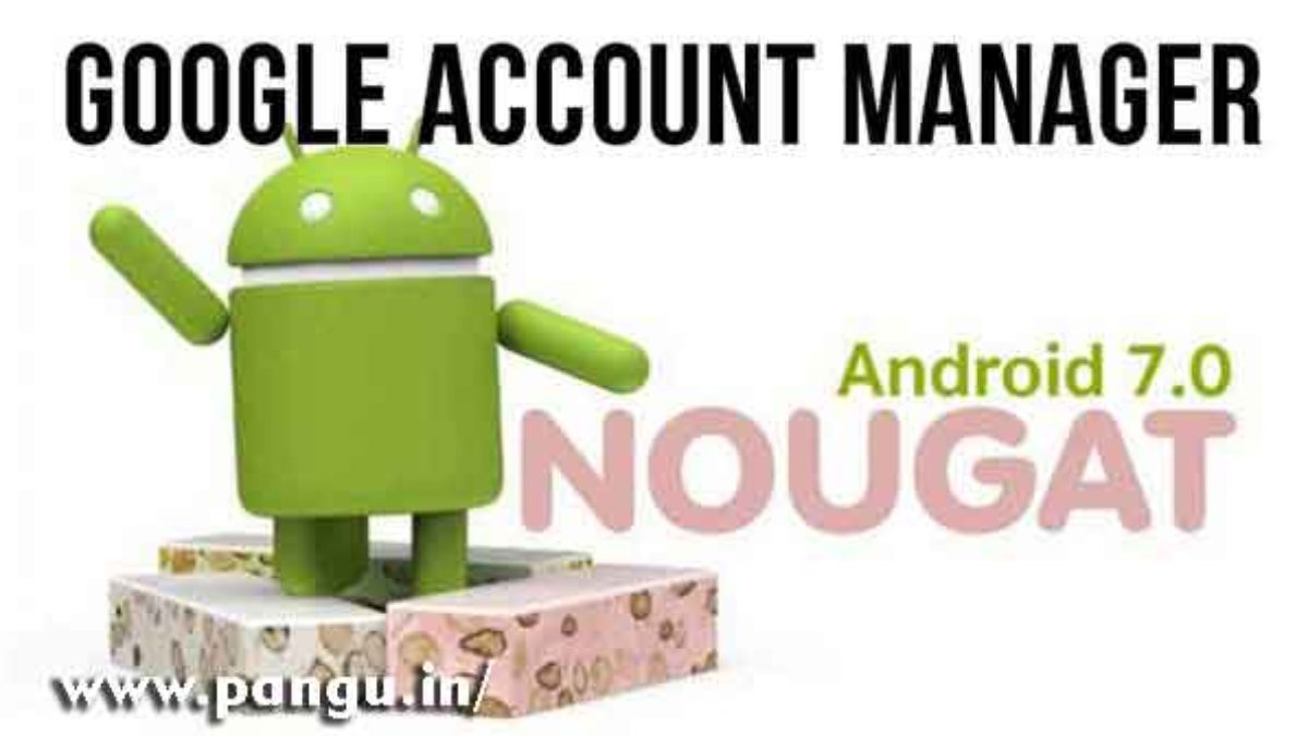 google account manager apk nougat 7 0