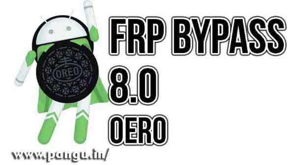 Oreo 8.0 and 8.1.2 FRP Bypass
