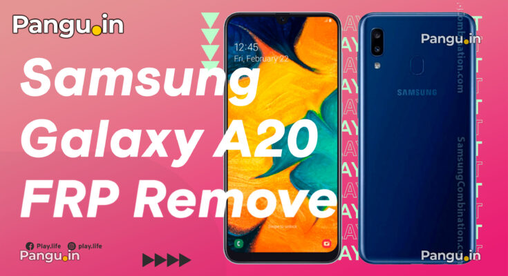 Samsung Galaxy A20 (SM-A205) FRP Bypass (Combination & Firmware)